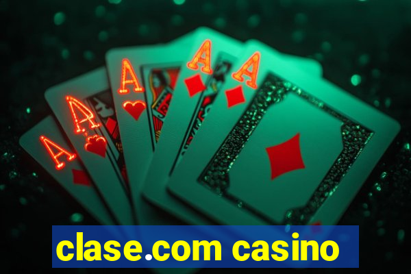 clase.com casino